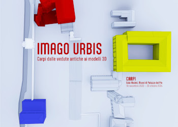 IMAGO URBIS - Carpi dalle vedute antiche ai modelli 3D