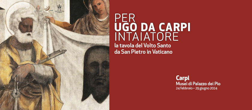 Per Ugo Da Carpi intaiatore (1524 – 2024). La tavola del Volto Santo da San Pietro in Vaticano